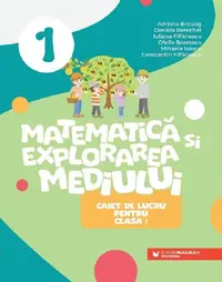 Matematica si explorarea mediului - Clasa 1