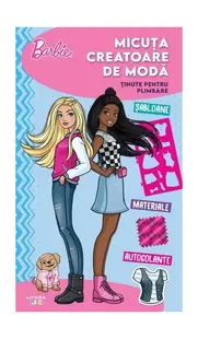 Barbie. Micuța creatoare de modă. Ținute pentru plimbare - Paperback brosat - ***