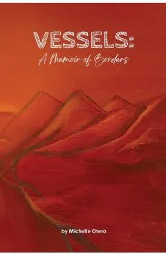 Vessels: A Memoir of Borders