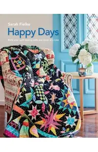 Happy Days with Instructional videos: Build you quilt making skills one block at a time