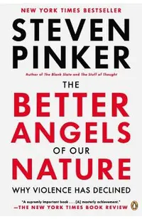 The Better Angels of Our Nature: Why Violence Has Declined