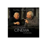 Cinema, cinema, cinema. Dialoguri cu Dan Piţa - Hardcover - Titus Vijeu