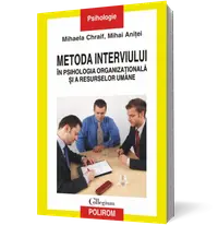 Metoda interviului în psihologia organizaţională şi a resurselor umane