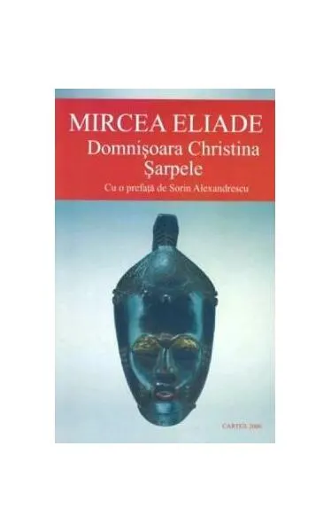 Domnișoara Christina. Șarpele - Paperback - Mircea Eliade
