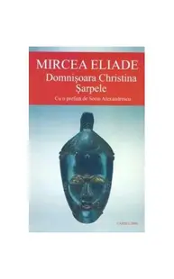 Domnișoara Christina. Șarpele - Paperback - Mircea Eliade