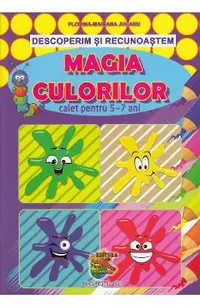 Descoperim si recunoastem. Magia culorilor