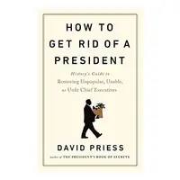 How to Get Rid of a President