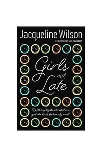 Girls Out Late - Paperback brosat - Jacqueline Wilson