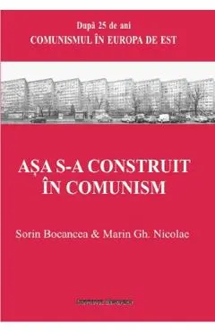 Asa s-a construit in comunism