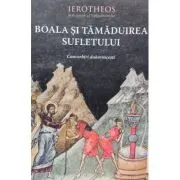 Boala si tamaduirea sufletului