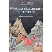 Boala si tamaduirea sufletului