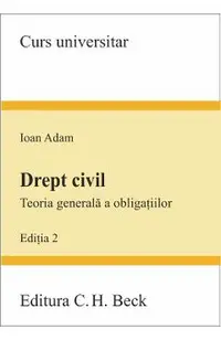 Drept civil. Teoria generala a obligatiilor ed. 2