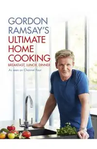 Gordon Ramsay's Ultimate Home Cooking