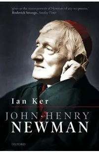 John Henry Newman: A Biography