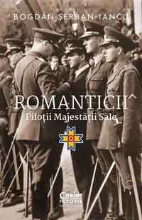 Romanticii - Paperback brosat - Bogdan Şerban-Iancu