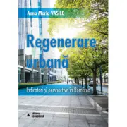 Regenerare urbana. Indicatori si perspective in Romania