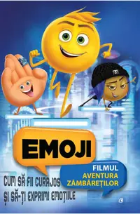 Emoji. Cum sa fii curajos si sa-ti exprimi emotiile