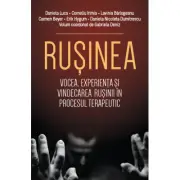 Rusinea. Vocea, experienta si vindecarea rusinii in procesul terapeutic