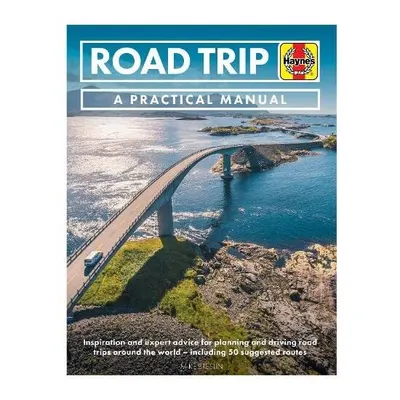Road Trip : a Practical Manual