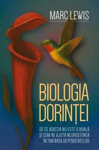 Biologia dorinței - Paperback brosat - Marc Lewis