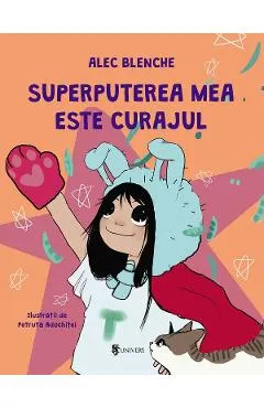 Superputerea mea este curajul