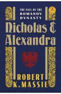 Nicholas and Alexandra: The Fall of the Romanov Dynasty