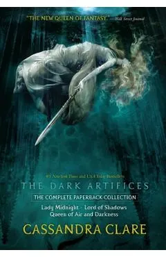 The Dark Artifices, the Complete Paperback Collection: Lady Midnight; Lord of Shadows; Queen of Air and Darkness