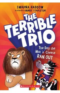 The Day the Mac 'n' Cheese Ran Out (the Terrible Trio #2)
