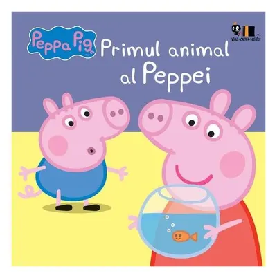 Peppa Pig: Primul animal al Peppei - Hardcover - Mark Baker, Neville Astley