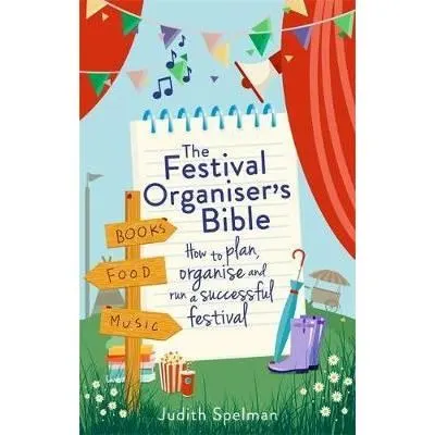 How to plan, organise and run a successful festival