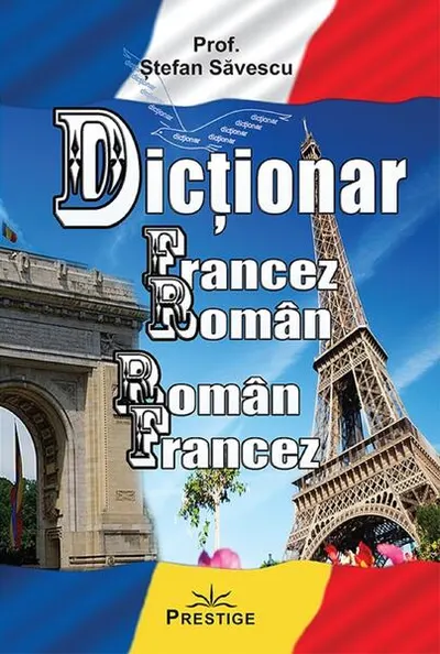 Dicționar francez-român, român-francez - Paperback brosat - Ștefan Săvescu