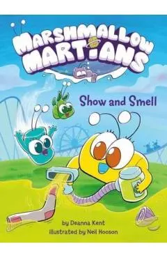Marshmallow Martians: Show and Smell: (A Graphic Novel)