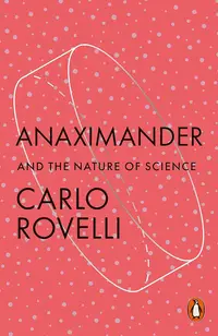 Anaximander: And the Nature of Science