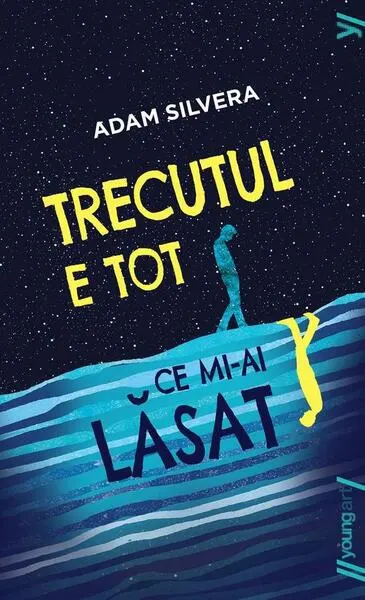 Trecutul e tot ce mi-ai lăsat - Paperback brosat - Adam Silvera