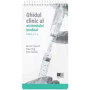 Ghidul clinic al asistentului medical. Editia a 2-a revizuita si actualizata