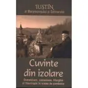 Cuvinte din izolare. Comunicare, comuniune, liturghie si filantropie in vreme de pandemie