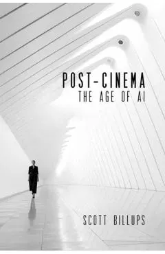 Post-Cinema: The Age of AI