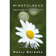 Mindfulness: nasterea constienta