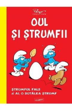 Oul si strumfii. Strumful fals si Al o sutalea strumf
