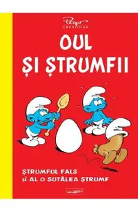 Oul si strumfii. Strumful fals si Al o sutalea strumf