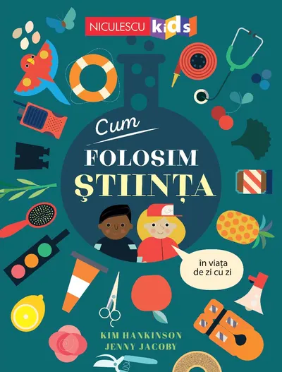 Cum folosim ȘTIINȚA în viața de zi cu zi
