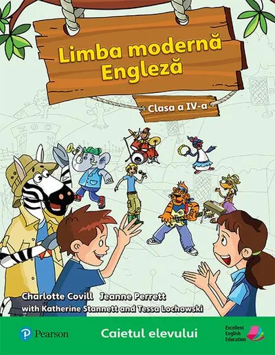 Limba modernă. Engleză, Clasa a IV-a (Caietul Elevului) - Paperback brosat - Charlotte Covill, Jeanne Perett, Tessa Lochowski, Garbielle Pritchard
