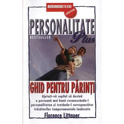 Personalitate Plus, ghid pentru părinți - Paperback - Florence Littauer