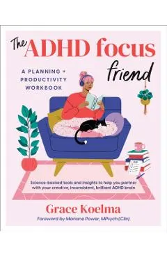 The ADHD Focus Friend: A Planning + Productivity Workbook