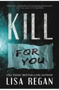 Kill For You