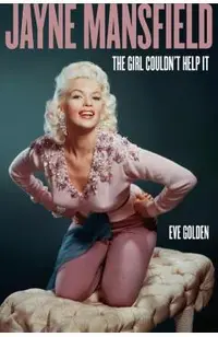 Jayne Mansfield: The Girl Couldn't Help It