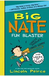 Big Nate Fun Blaster: Cheezy Doodles, Crazy Comix, and Loads of Laughs!