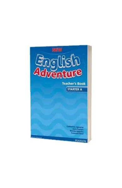 New English Adventure Starter A, Teacher's Book - Paperback brosat - Catherine Zgouras, Susannah Reed, Anna Kozicka, Mariola Bogucka