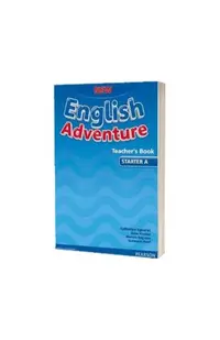 New English Adventure Starter A, Teacher's Book - Paperback brosat - Catherine Zgouras, Susannah Reed, Anna Kozicka, Mariola Bogucka