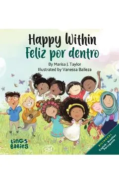 Happy Within/ Feliz por dentro: Bilingual Children's book English Brazilian Portuguese for kids ages 2-6/ Livro infantil bilíngue inglês português do